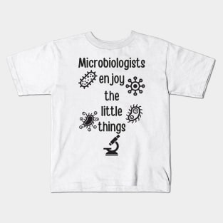 Microbiologists Enjoy The Little Things Kids T-Shirt
